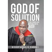 God of Solution： All Things Are Possible With God!