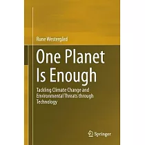 One Planet Is Enough： Tackling Climate Change and Environmental Threats Through Technology