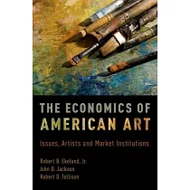 The Economics of American Art： Issues， Artists， and Market Institutions