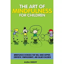 The Art of Mindfulness for Children