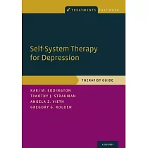 Self─System Therapy for Depression： Therapist Guide
