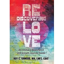 Rediscovering Love： An Intimacy Restoration and Growth Journey Guide