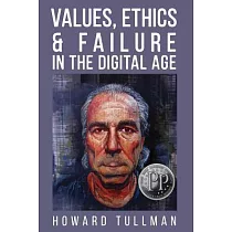 Values， Ethics & Failure in the Digital Age