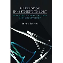 Heterodox Investment Theory： Stochastic Predictability and Uncertainty
