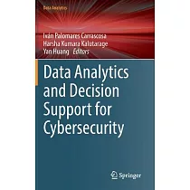 Data Analytics and Decision Support for Cybersecurity： Trends， Methodologies and Applications