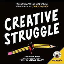 Creative Struggle： Illustrated Advice from Masters of Creativity