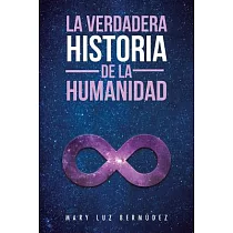 La verdadera historia de la humanidad