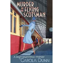 Murder on the Flying Scotsman： A Daisy Dalrymple Mystery