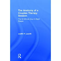 The Anatomy of a Couples Therapy Session： The 50 Minute Hour in Eight Stages