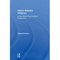 Honor Related Violence： A New Social Psychological Perspective