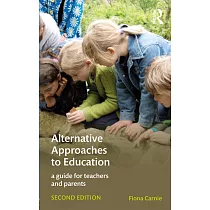 Alternative Approaches to Education： A Guide for Teachers and Parents