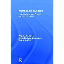 Mundos En Palabras： Learning Advanced Spanish Through Translation