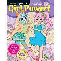 The Manga Artist’s Coloring Book： Girl Power! Fun & Fabulous Females to Color