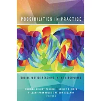 Possibilities in Practice： Social Justice Teaching in the Disciplines
