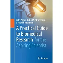 A Practical Guide to Biomedical Research For the Aspiring Scientist