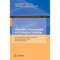 Information， Communication and Computing Technology： Second International Conference， Icicct 2017， New Delhi， India， May 13， 201