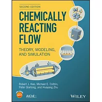 Chemically Reacting Flow： Theory， Modeling， and Simulation