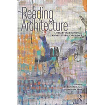 Reading Architecture： Literary Imagination and Architectural Experience