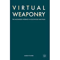 Virtual Weaponry： The Militarized Internet in Hollywood War Films