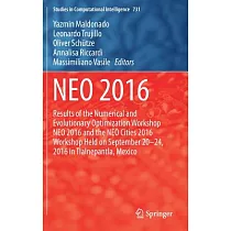 Neo 2016： Results of the Numerical and Evolutionary Optimization Workshop Neo 2016 and the Neo Cities 2016 Workshop Held on Sept