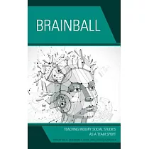 Brainball： Teaching Inquiry and Social Studies as a Team Sport