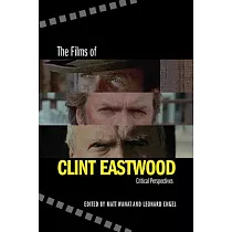 The Films of Clint Eastwood： Critical Perspectives