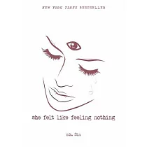 She Felt Like Feeling Nothing