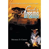 Smoke Dreams： Journey Through the Smoke of a Cowboys Campfire