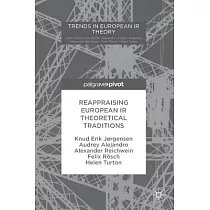 Reappraising European IR Theoretical Traditions