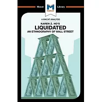 Liquidated： An Ethnography of Wall Street