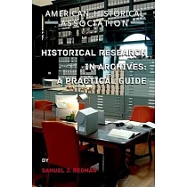Historical Research in Archives： A Practical Guide