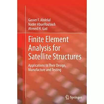 Finite Element Analysis for Satellite Structures： Applications to Their Design， Manufacture and Testing