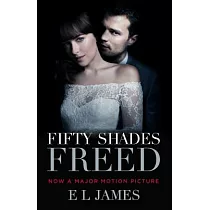 Fifty Shades Freed (Movie Tie─In)： Book Three of the Fifty Shades Trilogy