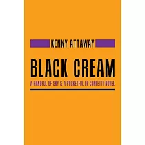 Black Cream： A Handful of Sky & a Pocketful of Confetti Novel