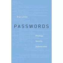 Passwords： Philology， Security， Authentication
