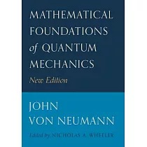 Mathematical Foundations of Quantum Mechanics： New Edition