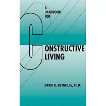 A Handbook for Constructive Living