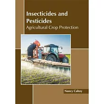 Insecticides and Pesticides： Agricultural Crop Protection