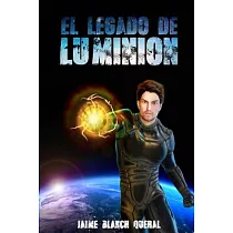El legado de Luminion/ The legacy of Luminion