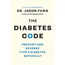 The Diabetes Code： Prevent and Reverse Type 2 Diabetes Naturally
