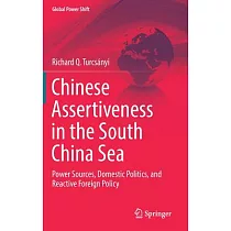 Chinese Assertiveness in the South China Sea： Power Sources， Domestic Politics， and Reactive Foreign Policy