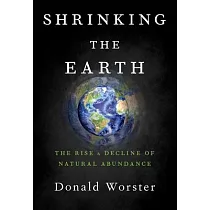 Shrinking the Earth： The Rise and Decline of Natural Abundance