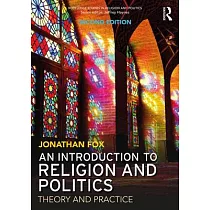 An Introduction to Religion and Politics： Theory and Practice