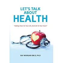 Let’s Talk About Health： Adding Years to Your Life， and Life to Your Years