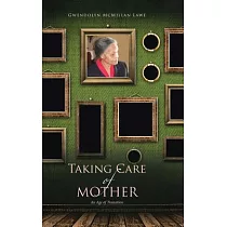 Taking Care of Mother： An Age of Transition
