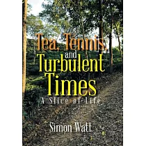Tea， Tennis， and Turbulent Times： A Slice of Life