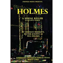 Holmes： A serial killer in his own words