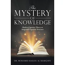 The Mystery of Knowledge： Modern Cognitive Theory on Integrated Cognitive Structure?