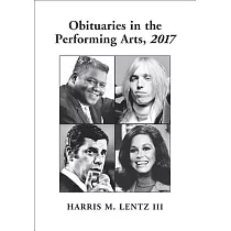 Obituaries in the Performing Arts， 2017