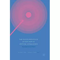 The Sociolinguistics of Hip─Hop as Critical Conscience： Dissatisfaction and Dissent